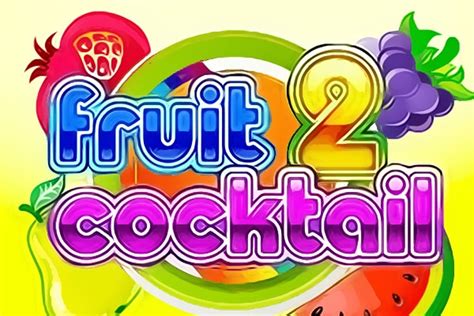 fruit cocktail 2 slot